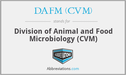 DAFM (CVM) - Division of Animal and Food Microbiology (CVM)